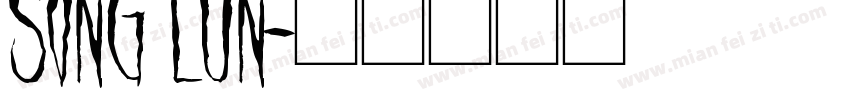 SONG LUN字体转换